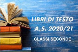ELENCO DEI LIBRI DI TESTO ADOTTATI O CONSIGLIATI - Classi seconde - Scuola Secondaria di 1° grado - Anno Scolastico 2020-2021